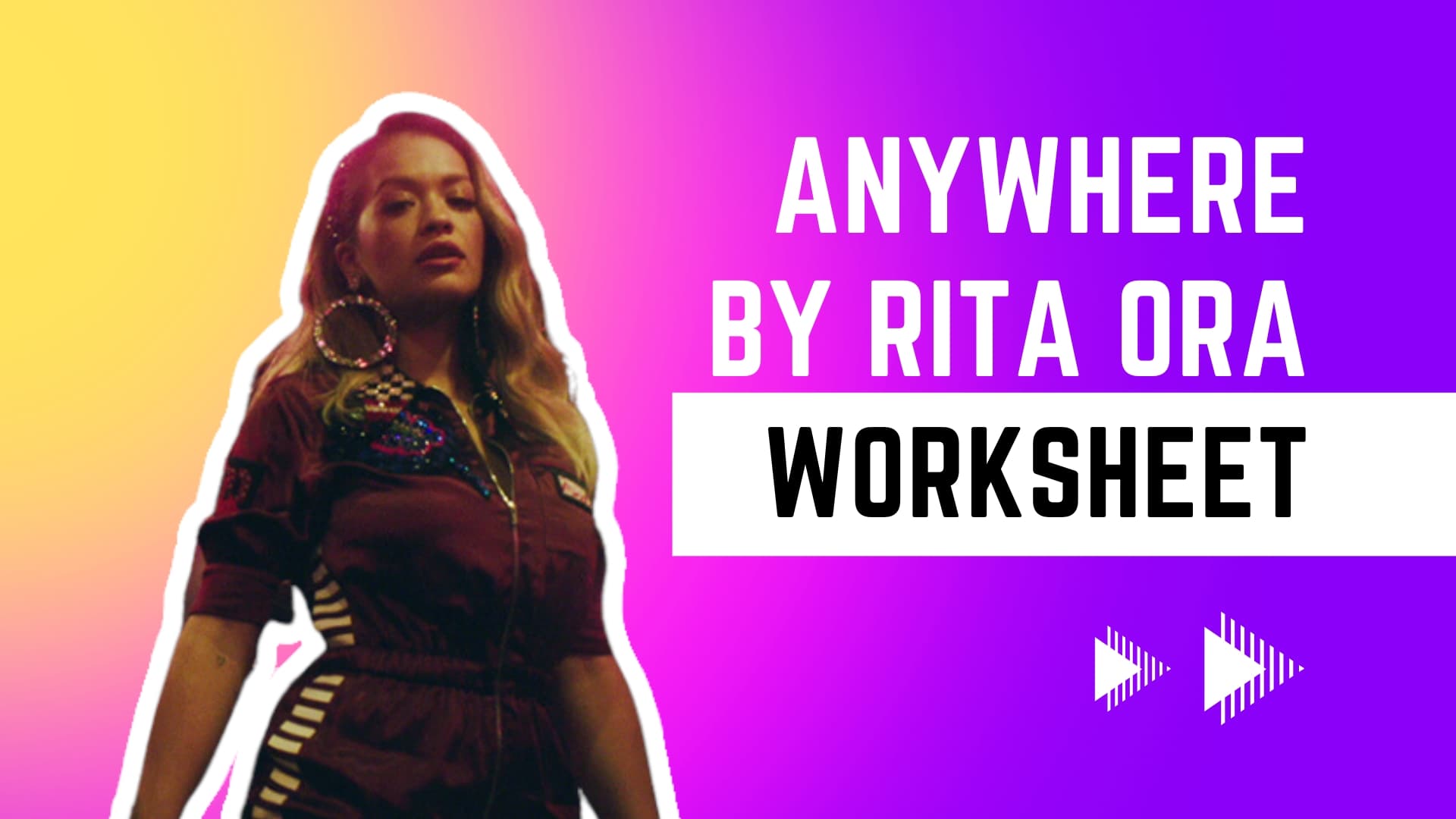 Anywhere by Rita Ora | ESL Worksheet