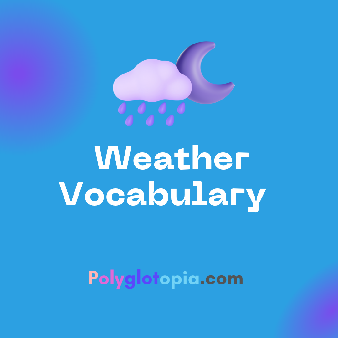 Weather Vocabulary B1 - List Quiz - PolygloTopia