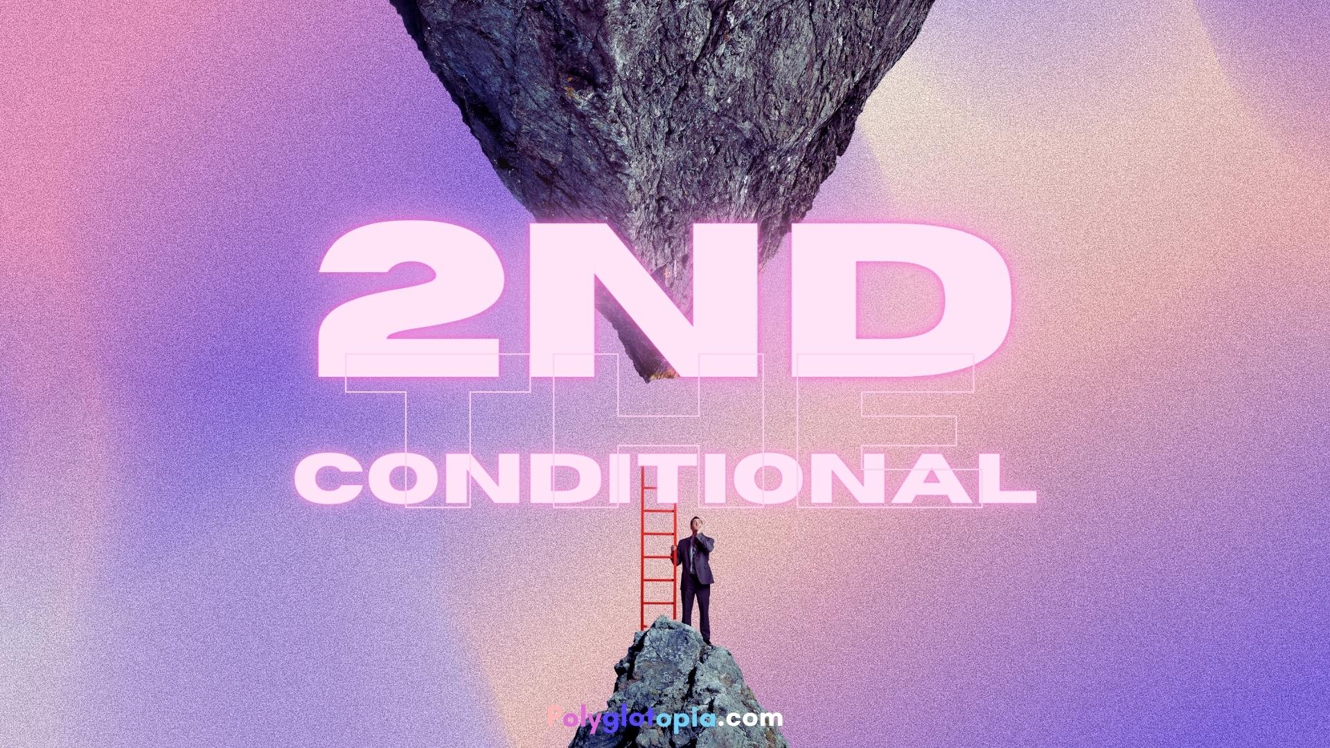 The 2nd Conditional