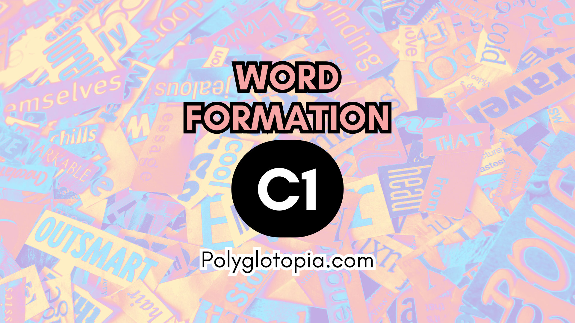 Word Formation C1